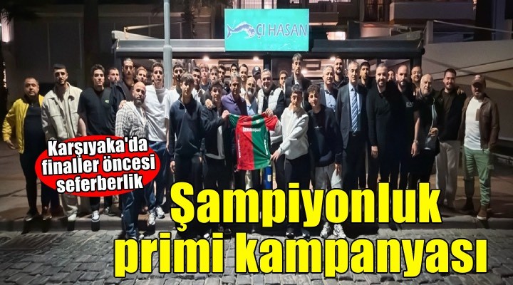 Karşıyaka'da finaller öncesi seferberlik var