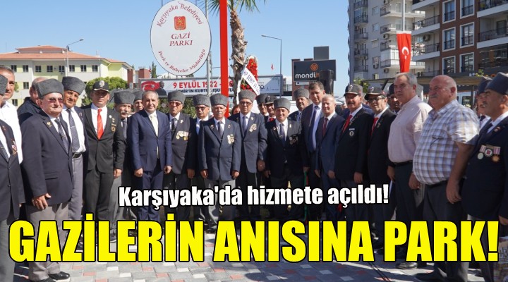 Karşıyaka da gazilerin anısına park!