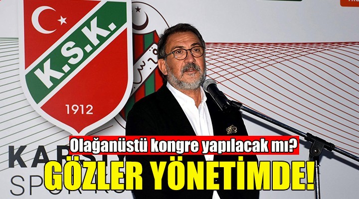 Karşıyaka da gözler yönetimde!