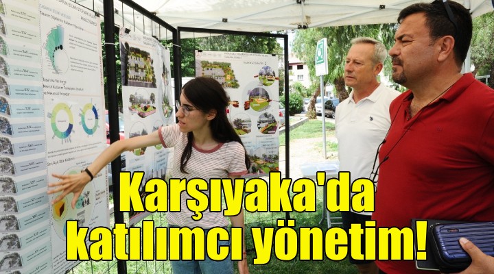 Karşıyaka da katılımcı yönetim!