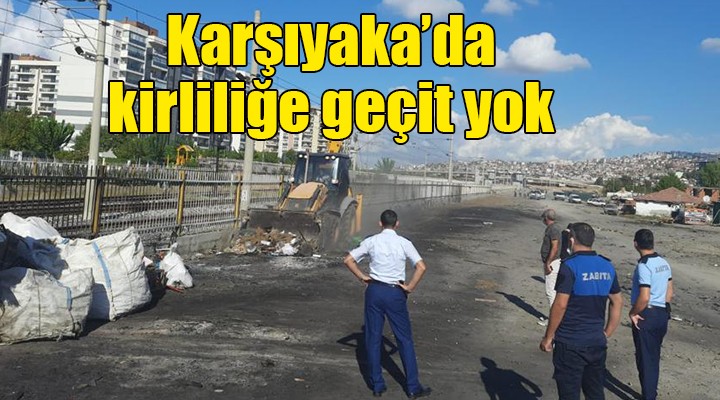 Karşıyaka da kirliliğe geçit yok