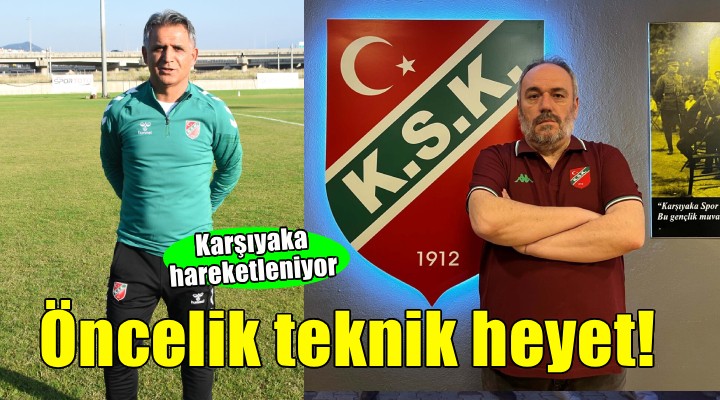 Karşıyaka da öncelik teknik adamlarda