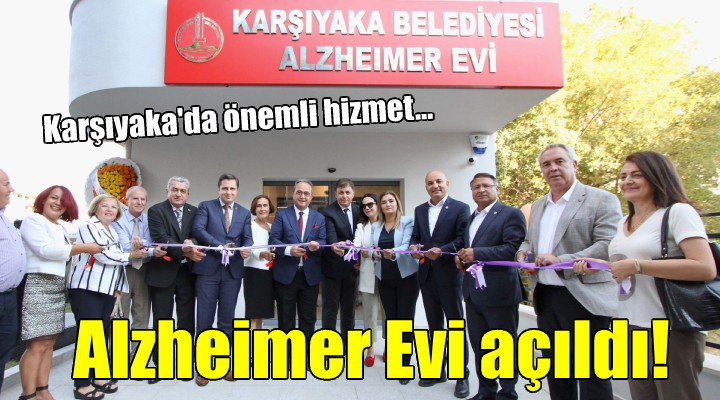 Karşıyaka da önemli hizmet... Alzheimer Evi açıldı!