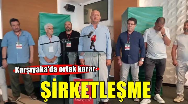 Karşıyaka da ortak karar şirketleşme