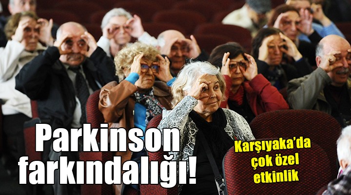 Karşıyaka da parkinson hastaları unutulmadı