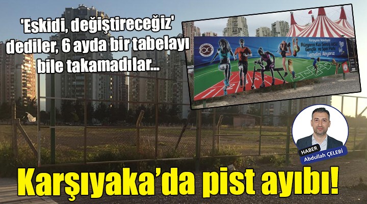 Karşıyaka da pist ayıbı!