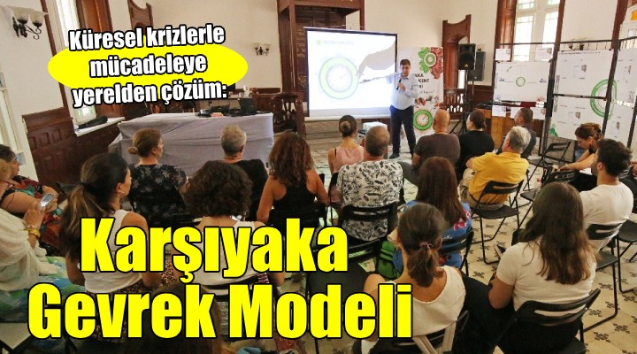 Karşıyaka dan küresel krizle mücadeleye çözüm modeli...