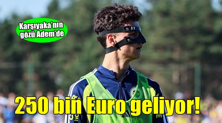 Karşıyaka'nın gözü Adem'de