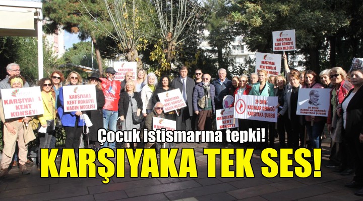 Karşıyaka tek ses... Çocuk istismarına tepki!