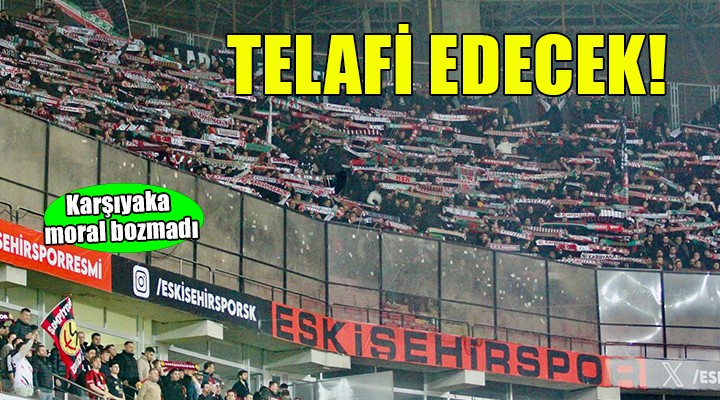 Karşıyaka telafi edecek