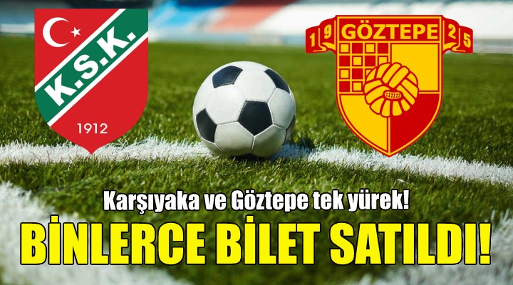 Karşıyaka ve Göztepe tek yürek!