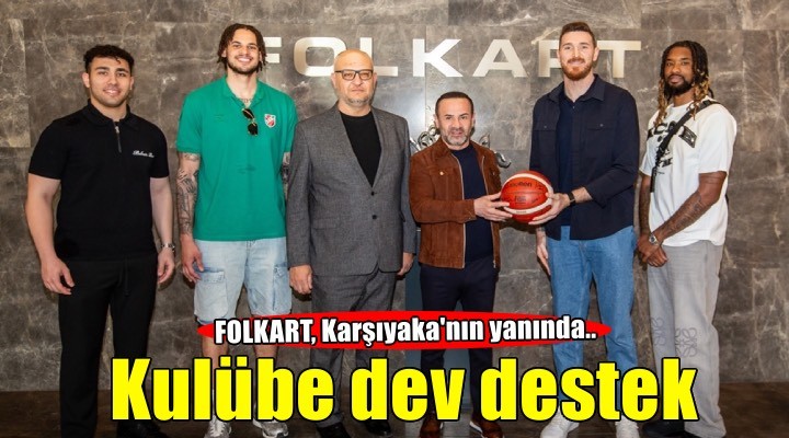 Karşıyaka'ya Folkart'tan büyük destek