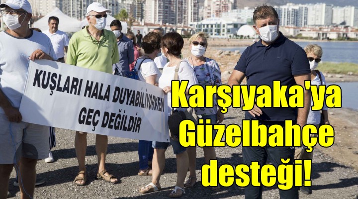 Karşıyaka ya Güzelbahçe desteği!