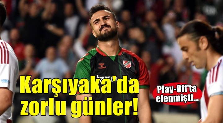 Karşıyaka'yı zorlu tablo bekliyor