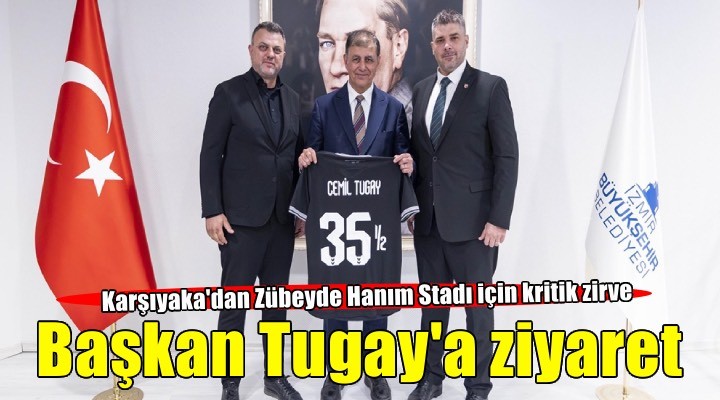 Karşıyaka yönetiminden Cemil Tugay ziyareti