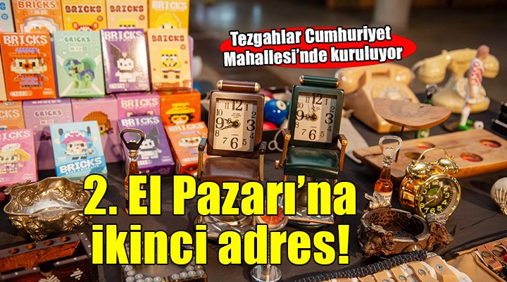 Karşıyaka’da 2. El Pazarı’na ikinci adres
