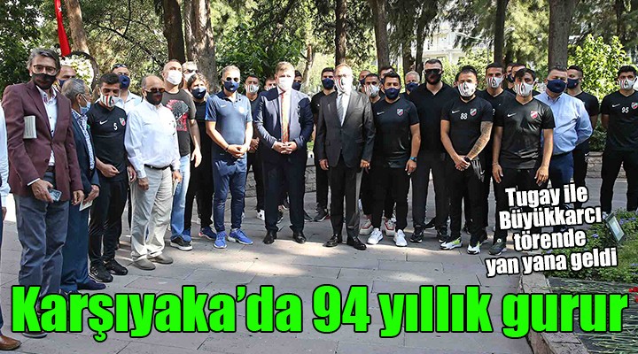 Karşıyaka’da 94 yıllık gurur!