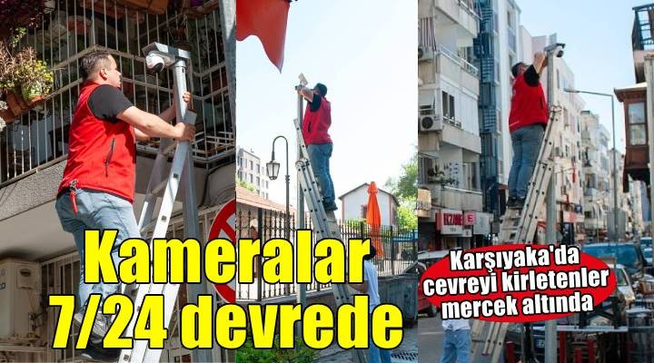 Karşıyaka’da çevre kirliliğine geçit yok: 40 noktada kameralı denetim başladı!