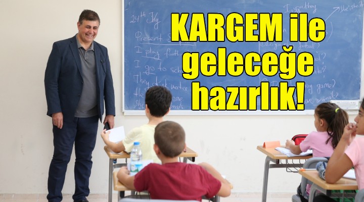 Karşıyaka’da çocuklar KARGEM ile geleceğe hazırlanıyor!