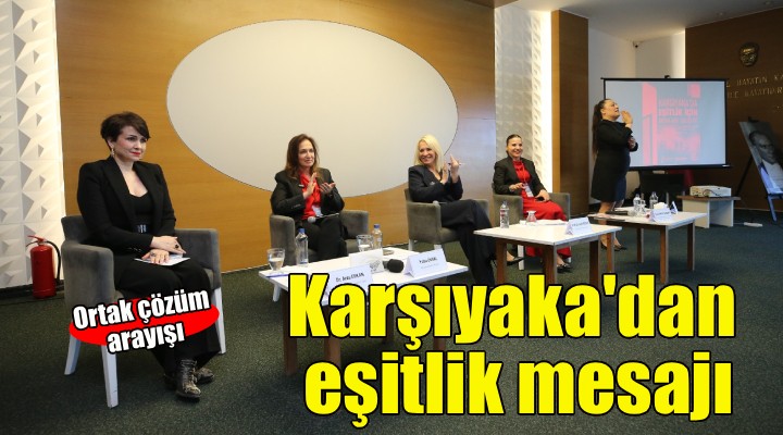 Karşıyaka’da eşitlik için ortak akıl çalıştayı