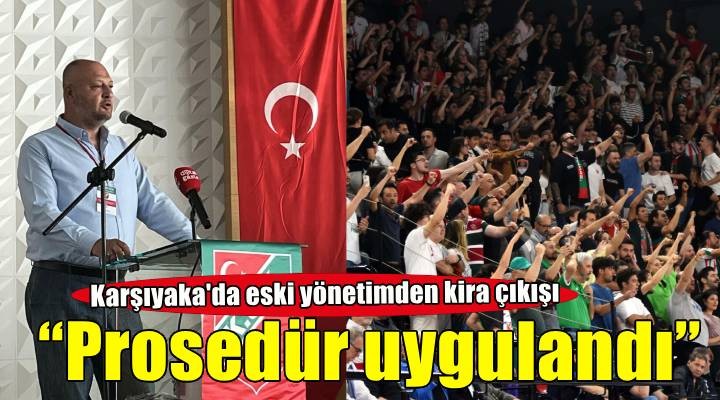 Karşıyaka’da eski yönetimden salon açıklaması