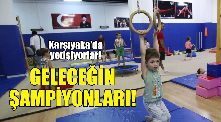 Karşıyaka’da geleceğin cimnastikçileri yetişiyor!