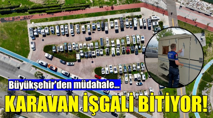 Karşıyaka’da karavan işgali bitiyor!