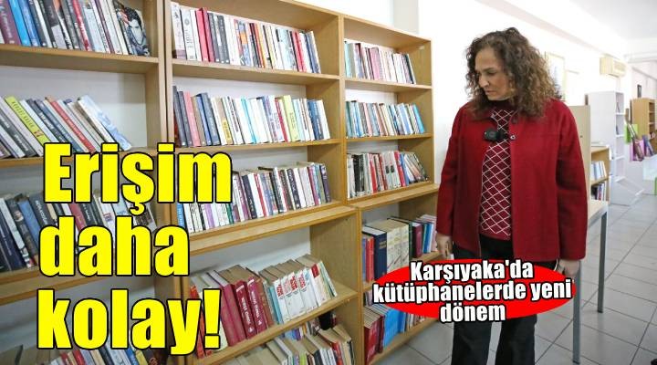 Karşıyaka’da kitaplara erişim artık daha kolay