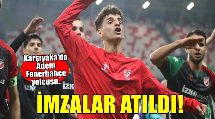 Karşıyakalı Adem i Fenerbahçe kaptı