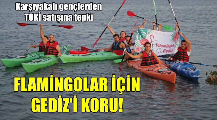 Karşıyakalı gençlerden TOKİ satışına tepki... FLAMİNGOLAR İÇİN GEDİZ İ KORU