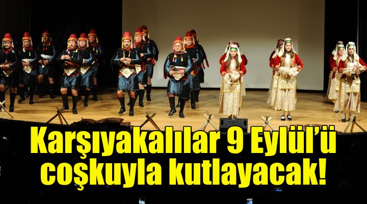 Karşıyakalılar 9 Eylül’ü coşkuyla kutlayacak!