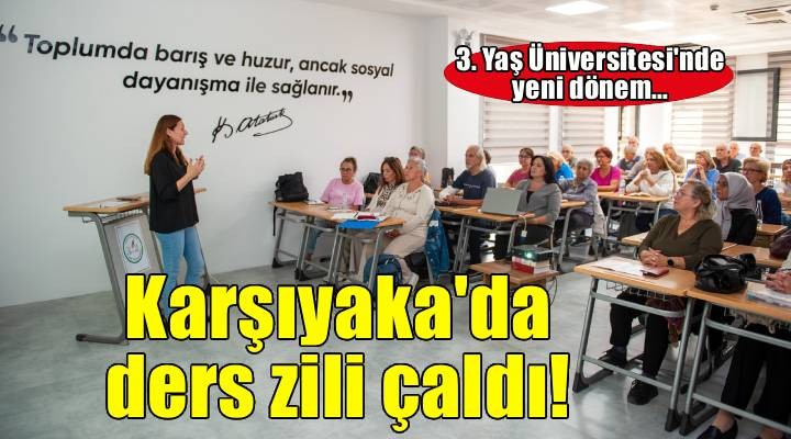Karşıyaka’nın 3. Yaş Üniversitesi’nde ders zili çaldı