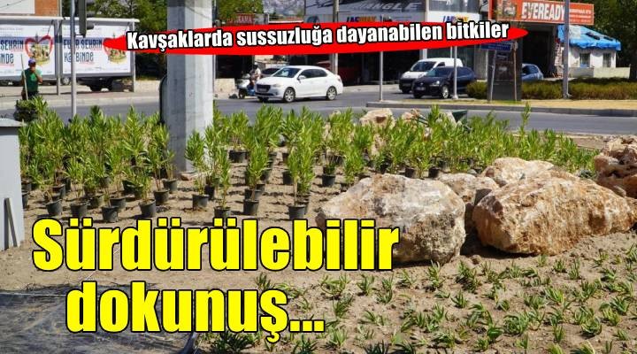 Kavşaklara estetik ve sürdürülebilir dokunuş