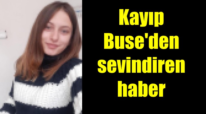 Kayıp Buse den sevindiren haber!