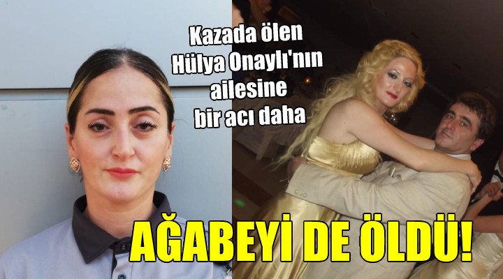 Kazada ölen güvenlik görevlisinin ağabeyi de hayatını kaybetti!