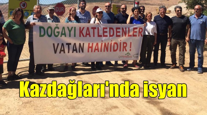 Kazdağları’nda isyan! Alamos Gold tahliye edilsin...