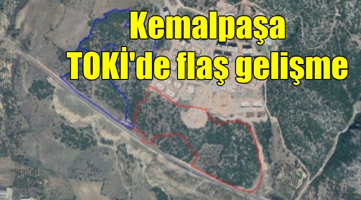 Kemalpaşa TOKİ de flaş gelişme