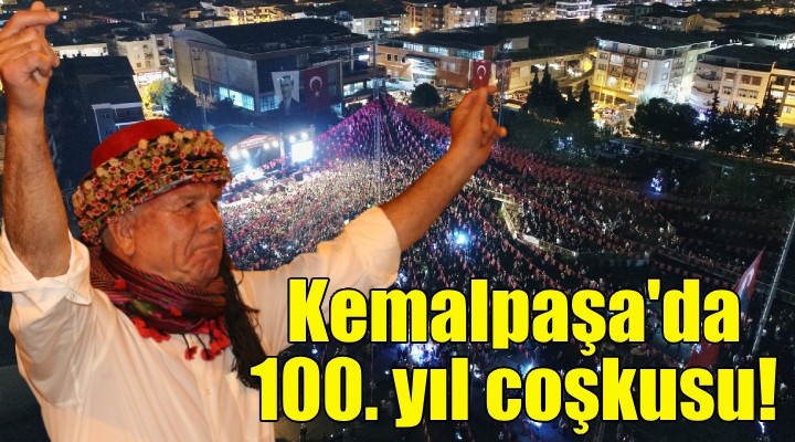 Kemalpaşa da 100. yıl coşkusu!