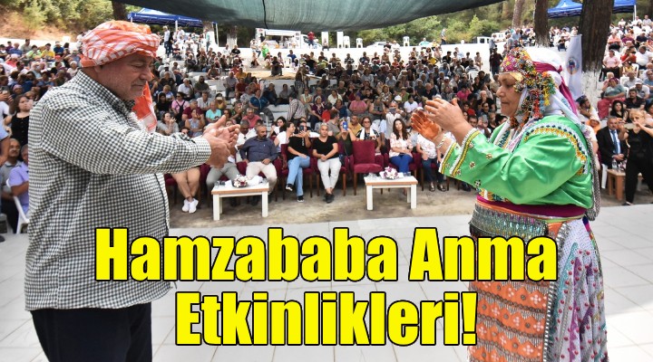 Kemalpaşa da Hamzababa Anma Etkinlikleri!