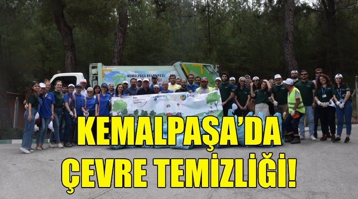 Kemalpaşa da çevre temizliği!