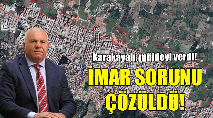 Kemalpaşa da imar sorunu çözüldü!