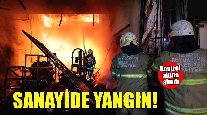 Kemalpaşa’da sanayi sitesinde çıkan yangın kontrol altına alındı