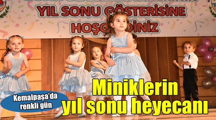 Kemalpaşalı miniklerin yıl sonu heyecanı...