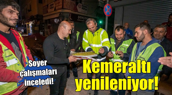 Kemeraltı yenileniyor... Soyer, çalışmaları inceledi!