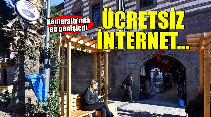 Kemeraltı’nda ücretsiz internet ağı genişliyor