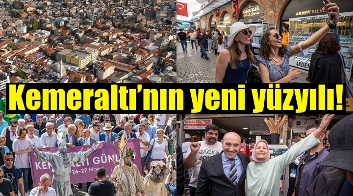 Kemeraltı’nın yeni yüzyılı başlıyor!