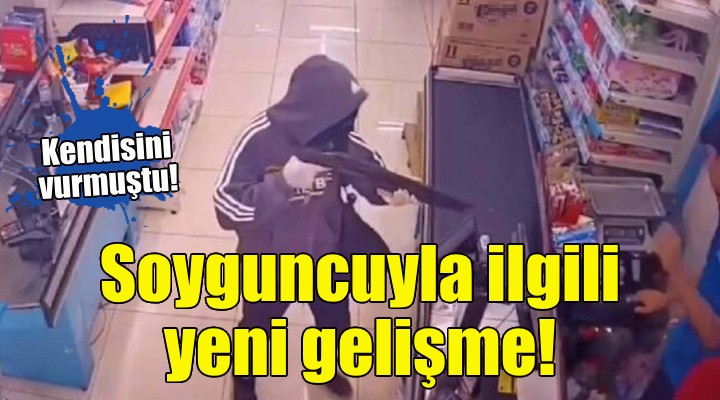 Kendisini vuran soyguncuyla ilgili yeni gelişme!