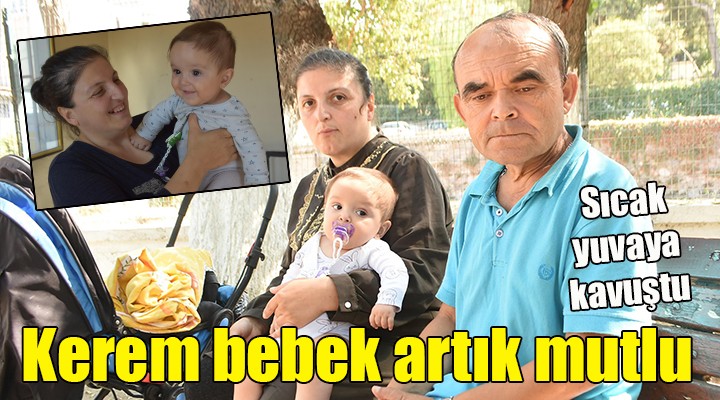 Kerem bebek artık mutlu