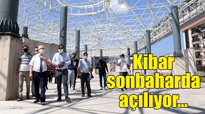 Kibar sonbaharda açılıyor