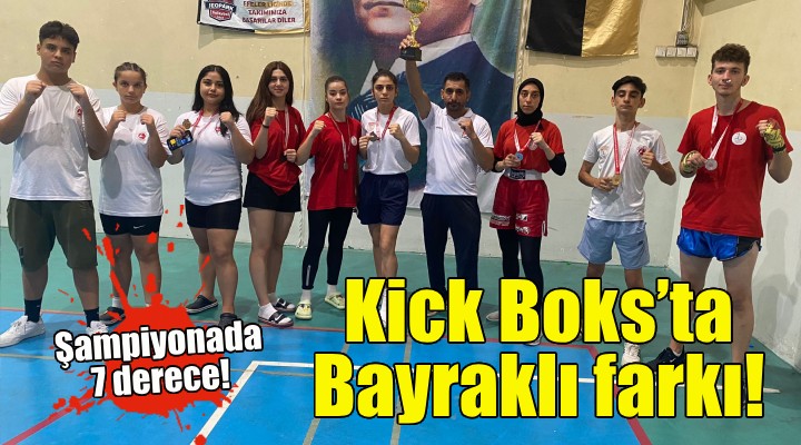 Kick Boks’ta Bayraklı farkı!